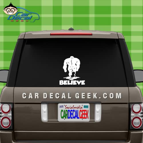 Believe Bigfoot Car Wndow Decal Sticker Graphic
