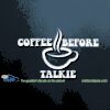 Coffee Before Talkie Car Window Decal
