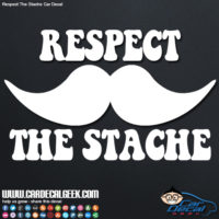 respect the stache car decal