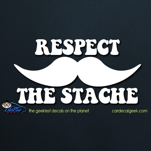 Respect the Stache Car Window Decal