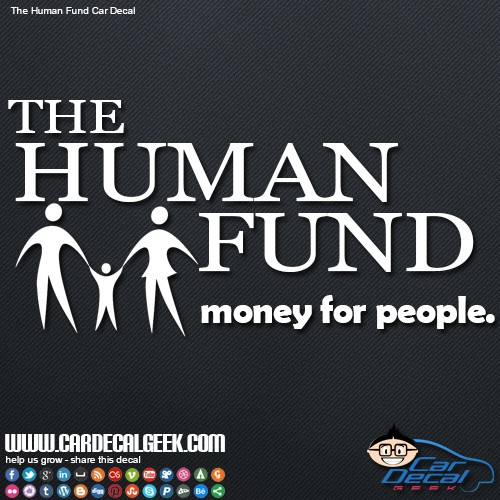 The Human Fund Car Window Decal The Human Fund Car Window Decal