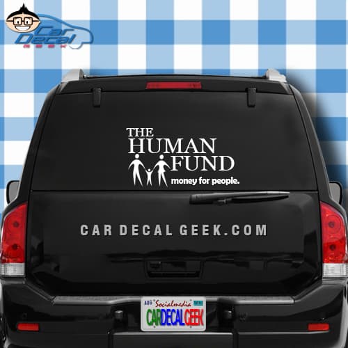 The Human Fund Car Window Sticker
