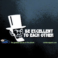Bill & Ted's Excellent Adventure Be Excellent to Each Other Car Decal