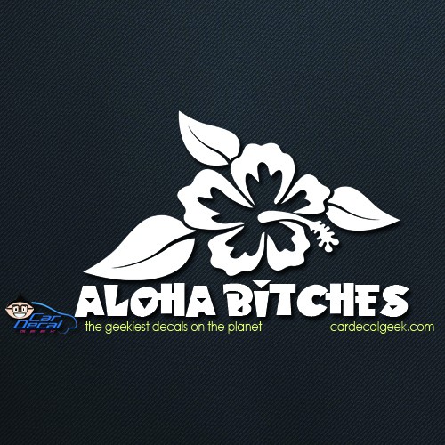 Aloha Bitches Hawaiian Flower Car Decal Sticker
