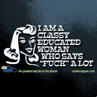 Classy Educated Woman That Says F&%$ A Lot Car Window Decal