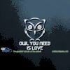 Owl You Need Is Love Car Window Decal Sticker