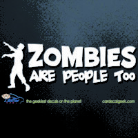 Zombies Are People Too Car Window Decal