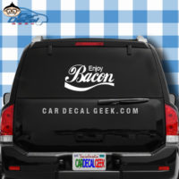 Enjoy Bacon Car Window Decal Sticker Graphic