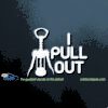 I Pull Pull Out Car Window Decal Sticker