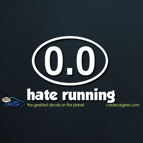 Hate Running 0.0 Car Decal