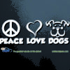 Peace Love Dogs Car Window Decal