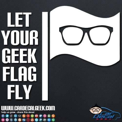 Let Your Geek Flag Fly Car Sticker