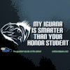 My Iguana is Smarter Than Your Honor Student Car Decal