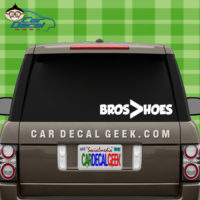 Bros Before Hoes Car Window Decal Sticker