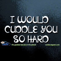 I Would Cuddle You So Hard Car Window Decal