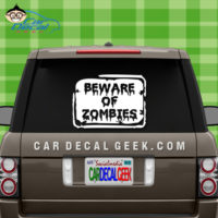 Beware of Zombies Sign Car Decal