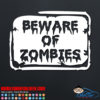Beware of Zombies Sign Decal