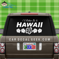 I'd Rather Be In Hawaii Car Sticker
