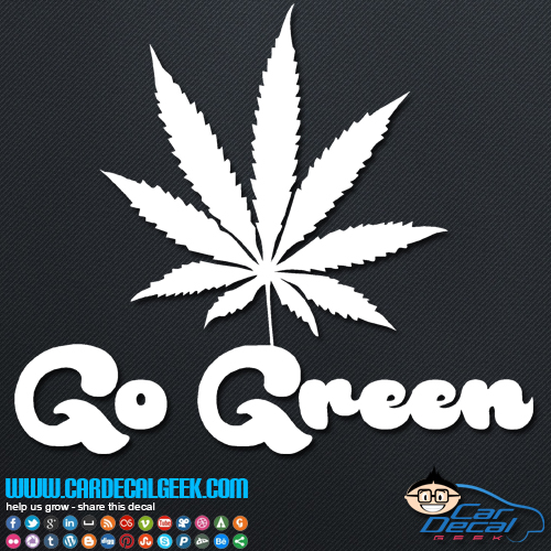 Go Green Marijuana Leaf Decal Sticker