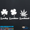 Lucky Luckier Luckiest Marijuana Decal