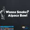 Wanna Smoke Alpaca Bowl Decal Sticker