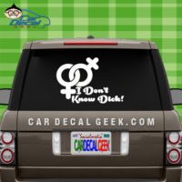 I Don't Know Dick Car Window Decal Sticker