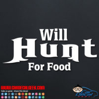 Will Hunt for Food Decal Sticker