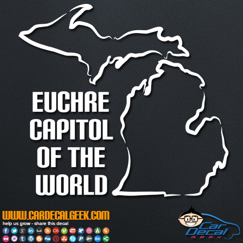 Michigan Euchre Capitol of the World Decal Sticker
