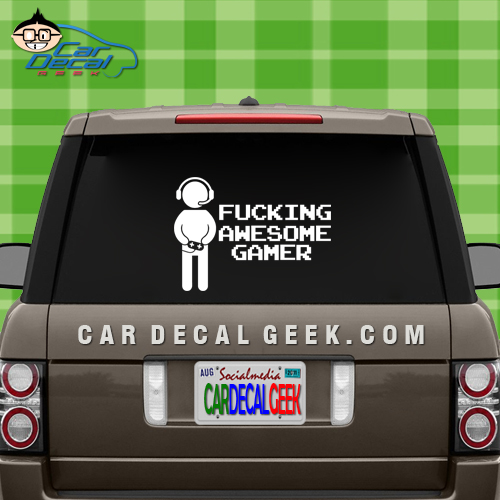Fucking Awesome Gamer Car Window Decal Sticker