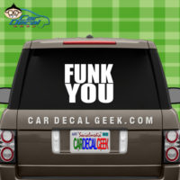 Funk You Car Window Decal Sticker