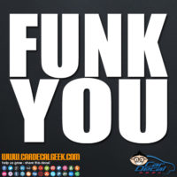 Funk You Decal Sticker