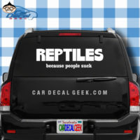 Reptiles - Beacuse People Suck Car Window Decal