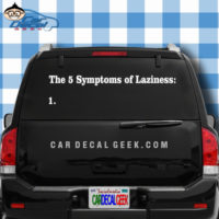 The 5 Symptoms of Laziness Car Window Decal Sticker