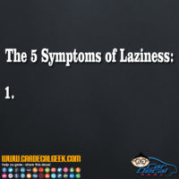 The 5 Symptoms of Laziness Decal Sticker