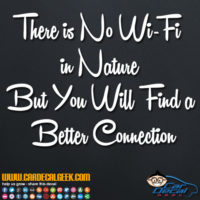 There is No Wi-Fi in Nature But You Will Find a Better Connection Decal Sticker