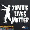 Zombie Lives Matter Decal Sticker