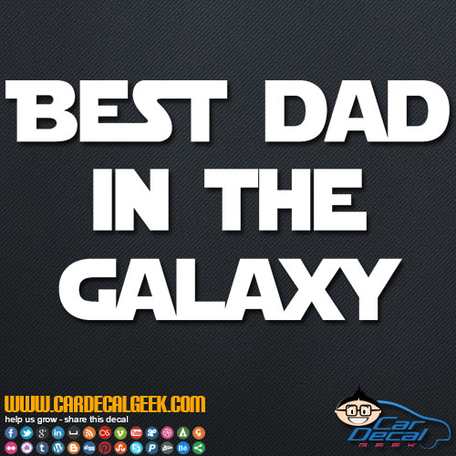 Best Dad in the Galaxy Decal Sticker