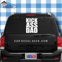 Kick Ass Dad Car Truck Window Decal Sticker