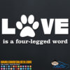 Love is a Four Legged Word Decal Sticker