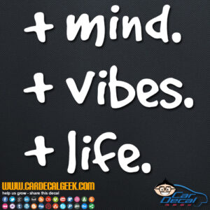 Positive Mind Vibes Life Vinyl Decal Sticker