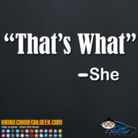 That's What She Said Decal Sticker