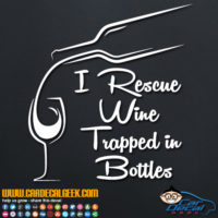 I Rescue Wine Trapped in Wine Bottles Decal Sticker