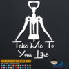 Take Me To Your Litre Wine Decal Sticker