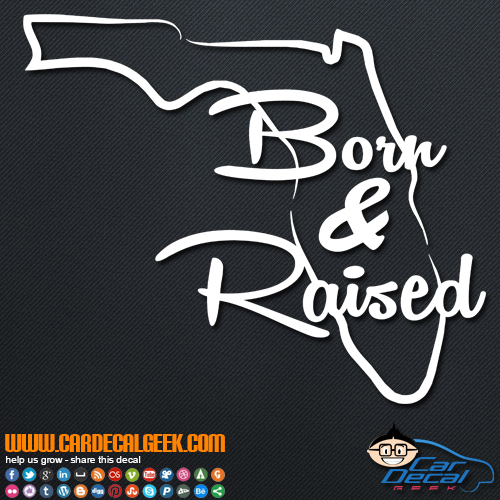 Florida Born and Raised Decal Sticker