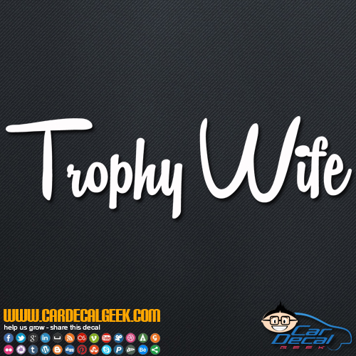 Trophy Wife Decal Sticker
