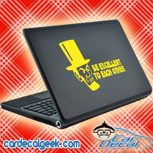 Bill & Ted's Excellent Adventure - Abe Lincoln Be Excellent to Each Other Laptop Decal Sticker