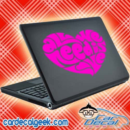 All We Need is Love Laptop Decal Sticker