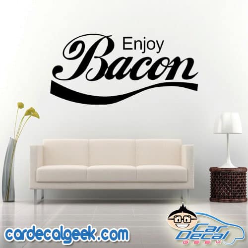 Enjoy Bacon Wall Decal Sticker