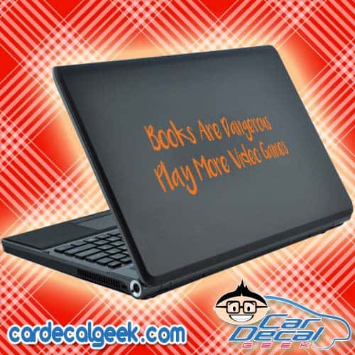 Books Are Dangerous Play More Video Games Laptop Decal Sticker