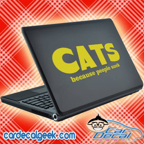 Cats Because People Suck Laptop Decal Sticker